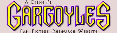 A Disney's Gargoyles Fan Fiction Resource Website